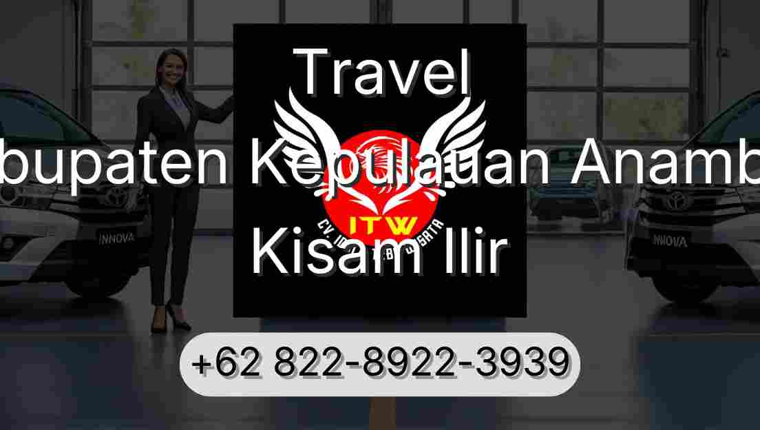 Travel Kabupaten Kepulauan Anambas Kisam Ilir