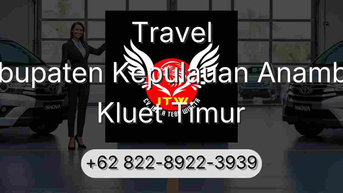 Travel Kabupaten Kepulauan Anambas Kluet Timur