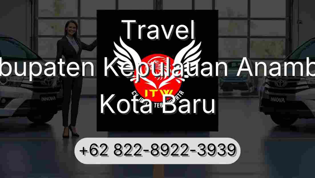 Travel Kabupaten Kepulauan Anambas Kota Baru