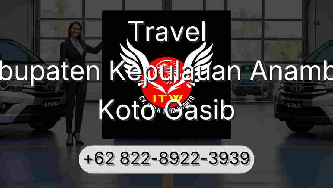 Travel Kabupaten Kepulauan Anambas Koto Gasib