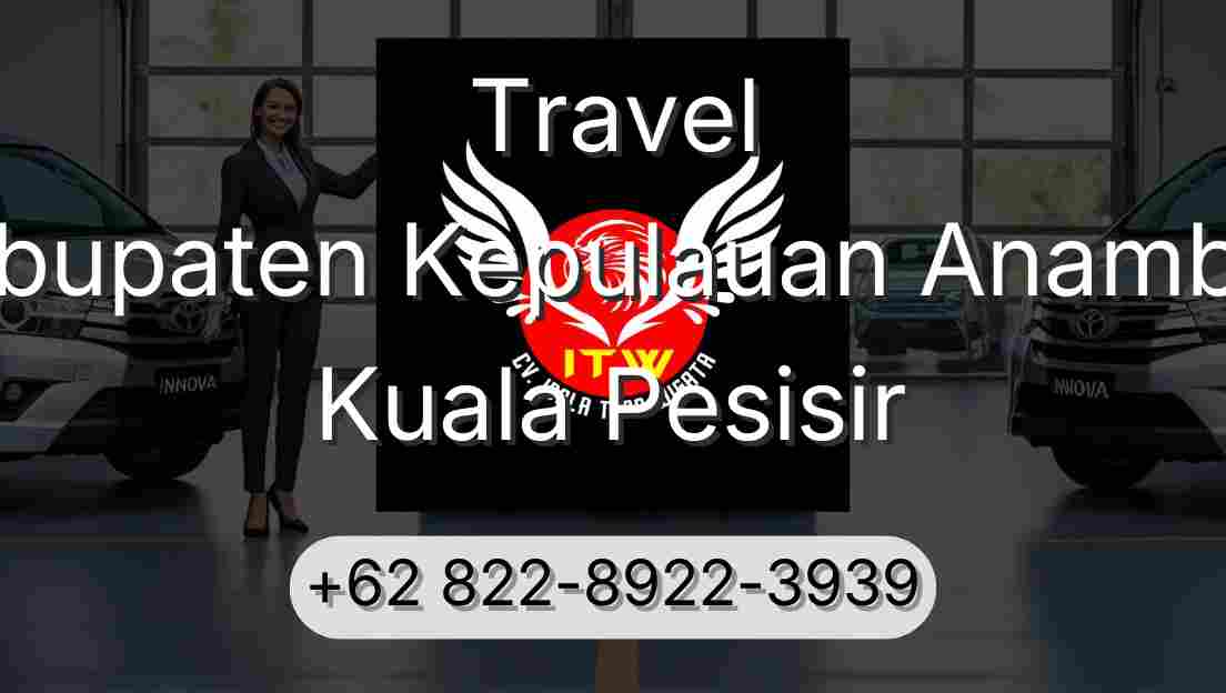 Travel Kabupaten Kepulauan Anambas Kuala Pesisir