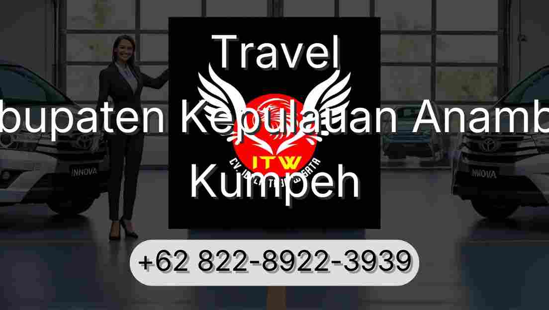 Travel Kabupaten Kepulauan Anambas Kumpeh
