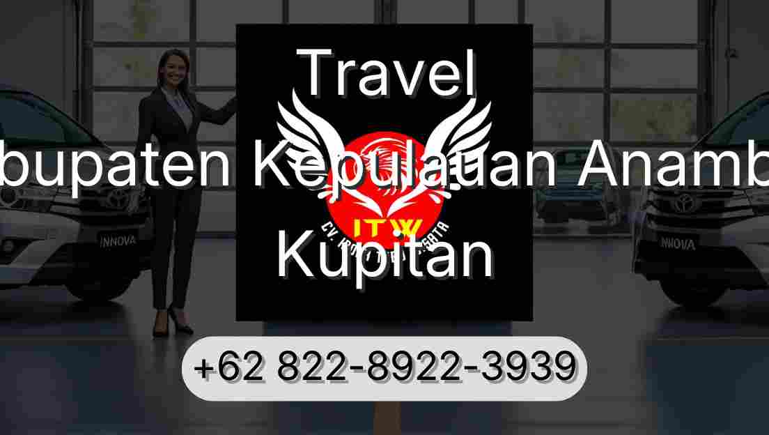 Travel Kabupaten Kepulauan Anambas Kupitan