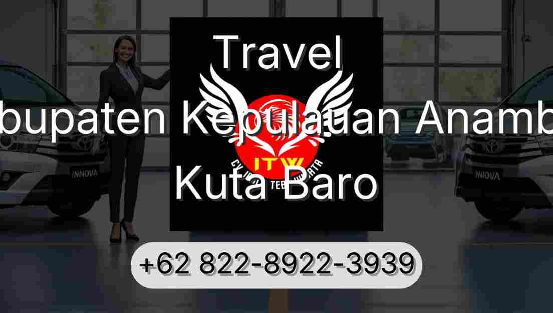 Travel Kabupaten Kepulauan Anambas Kuta Baro