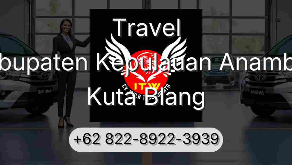 Travel Kabupaten Kepulauan Anambas Kuta Blang