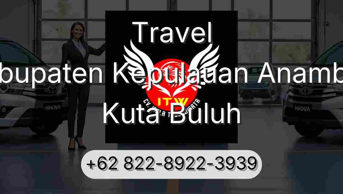 Travel Kabupaten Kepulauan Anambas Kuta Buluh