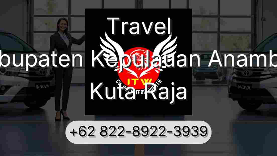 Travel Kabupaten Kepulauan Anambas Kuta Raja