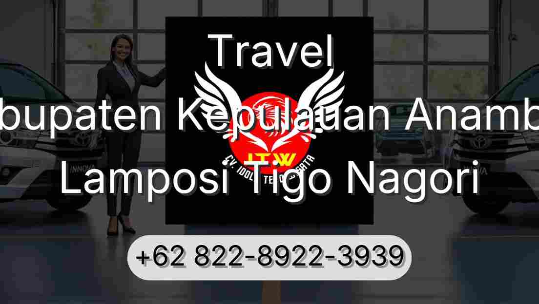 Travel Kabupaten Kepulauan Anambas Lamposi Tigo Nagori