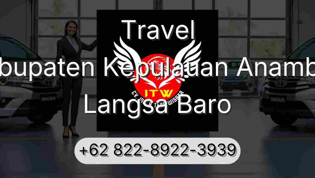 Travel Kabupaten Kepulauan Anambas Langsa Baro