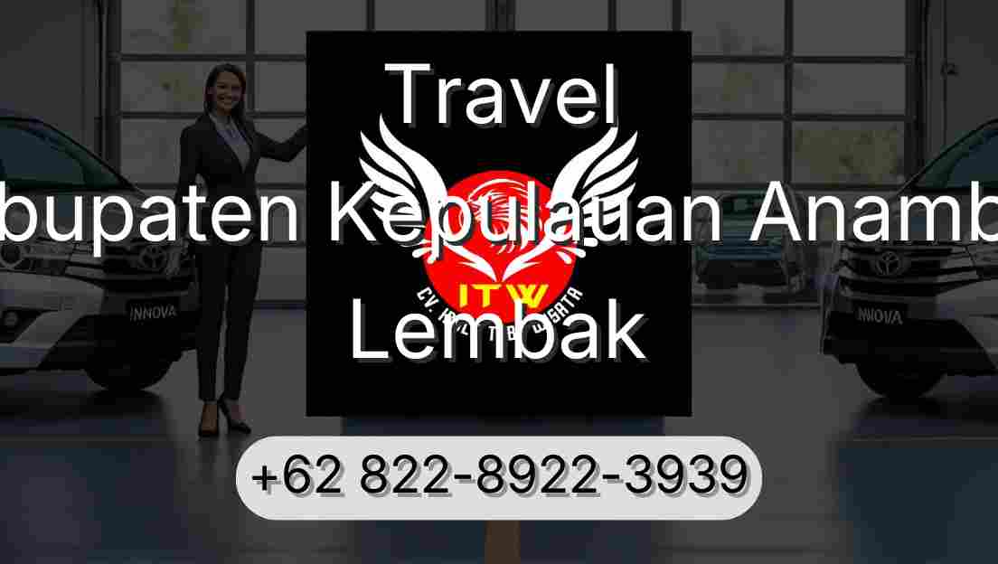 Travel Kabupaten Kepulauan Anambas Lembak