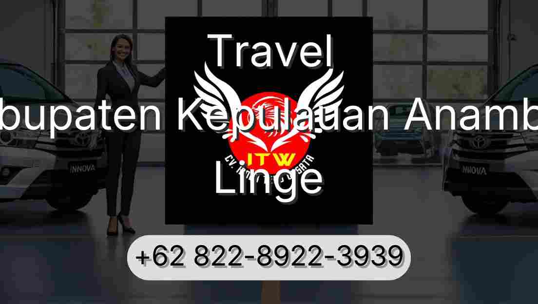 Travel Kabupaten Kepulauan Anambas Linge