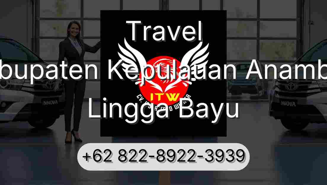 Travel Kabupaten Kepulauan Anambas Lingga Bayu