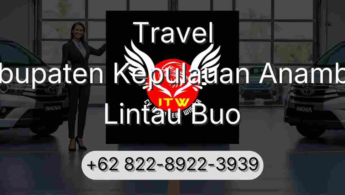 Travel Kabupaten Kepulauan Anambas Lintau Buo