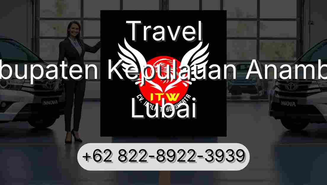 Travel Kabupaten Kepulauan Anambas Lubai