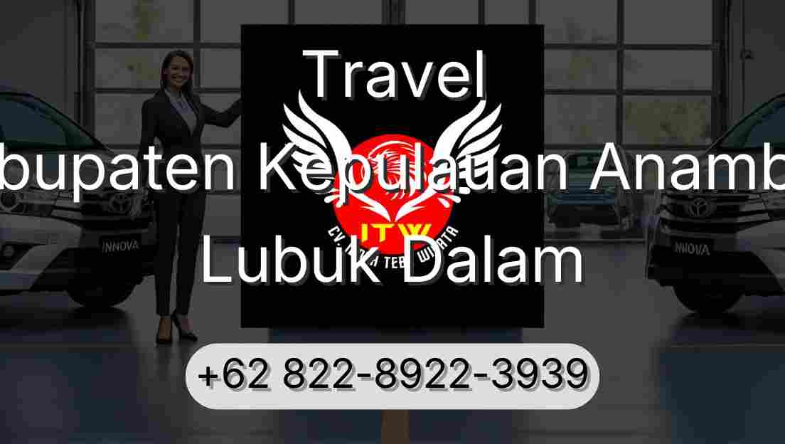 Travel Kabupaten Kepulauan Anambas Lubuk Dalam
