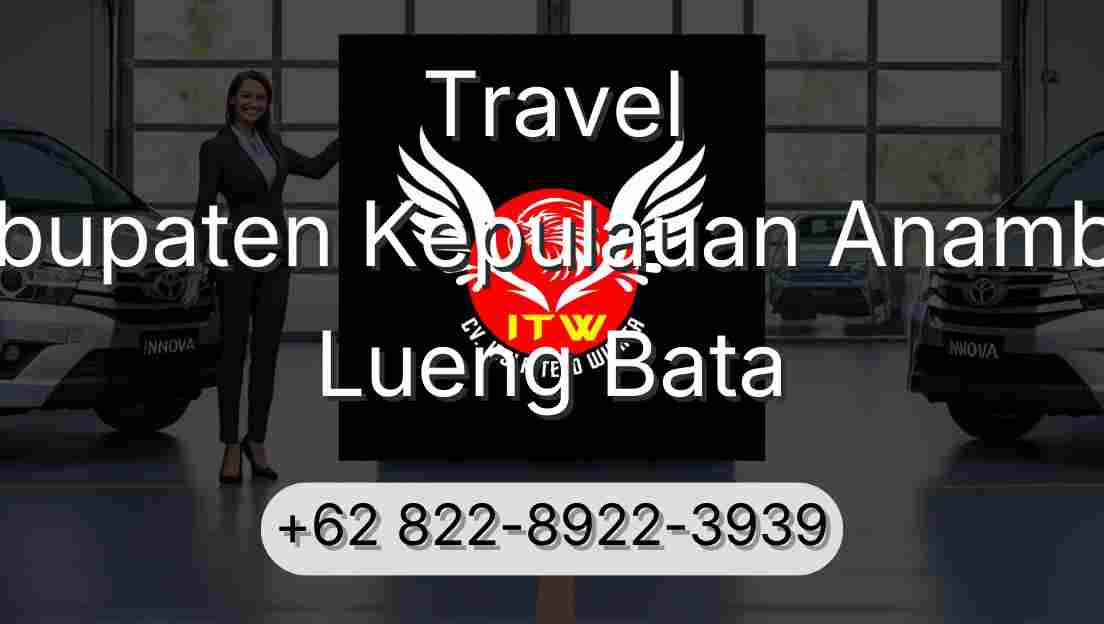 Travel Kabupaten Kepulauan Anambas Lueng Bata