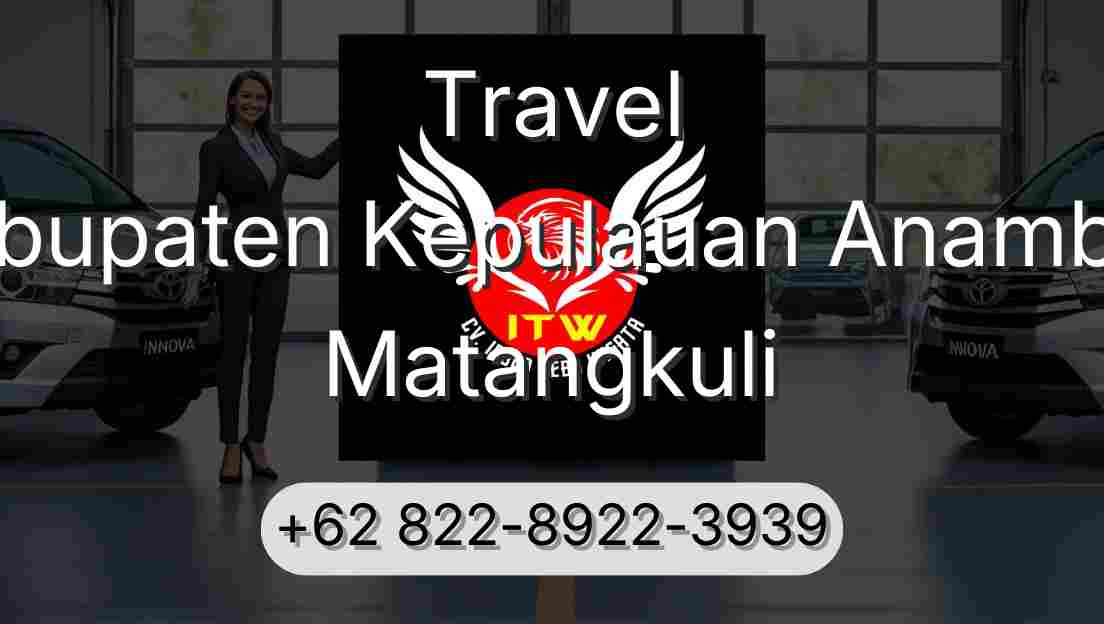 Travel Kabupaten Kepulauan Anambas Matangkuli
