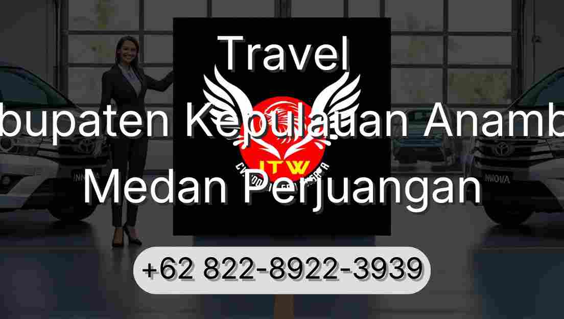 Travel Kabupaten Kepulauan Anambas Medan Perjuangan