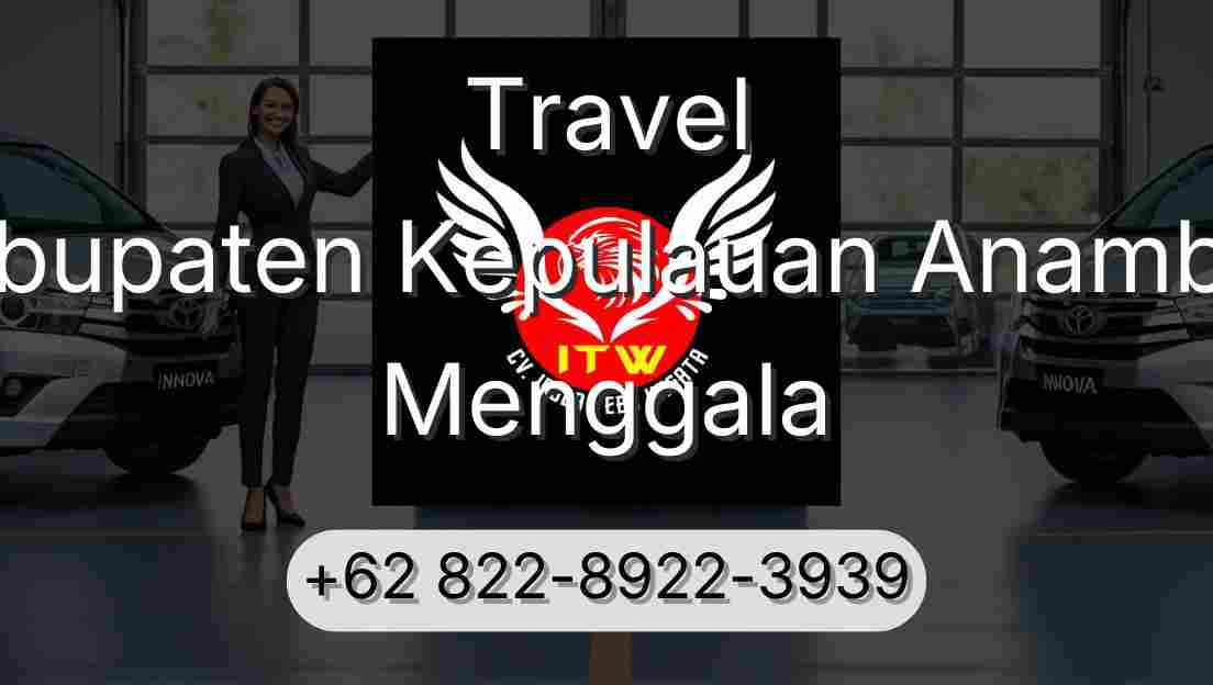 Travel Kabupaten Kepulauan Anambas Menggala