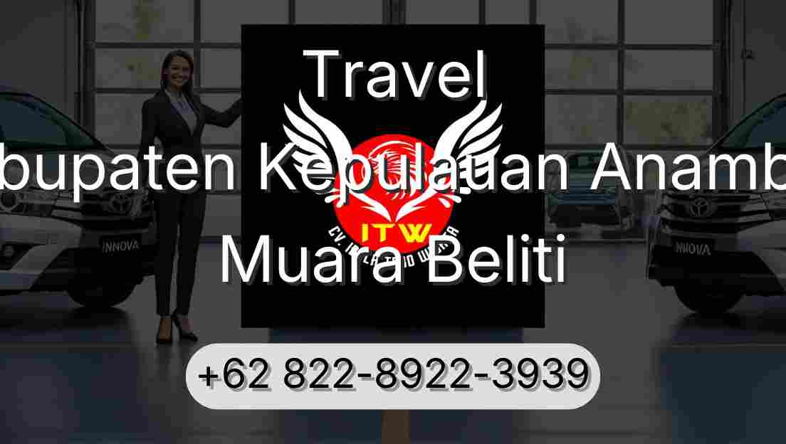 Travel Kabupaten Kepulauan Anambas Muara Beliti