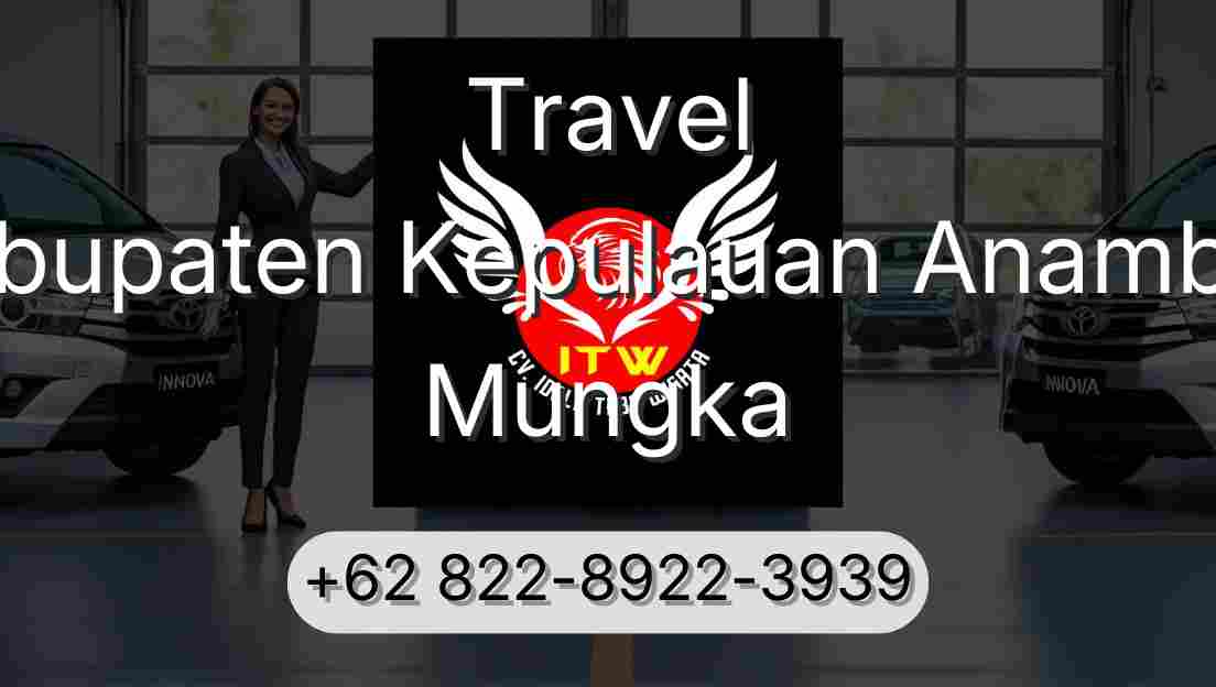 Travel Kabupaten Kepulauan Anambas Mungka