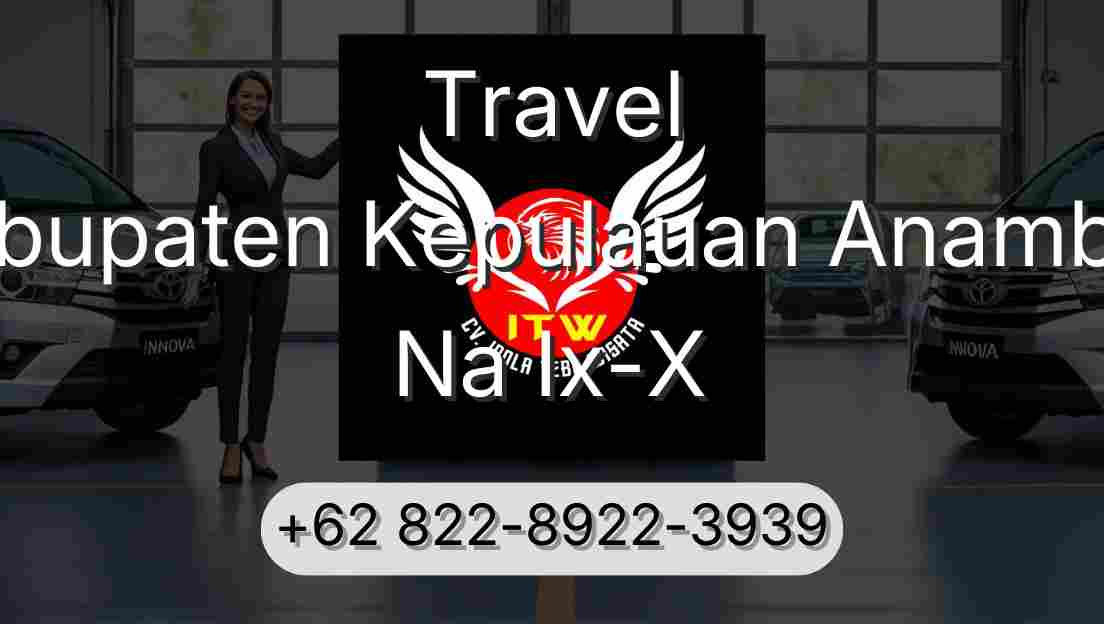 Travel Kabupaten Kepulauan Anambas Na Ix-X