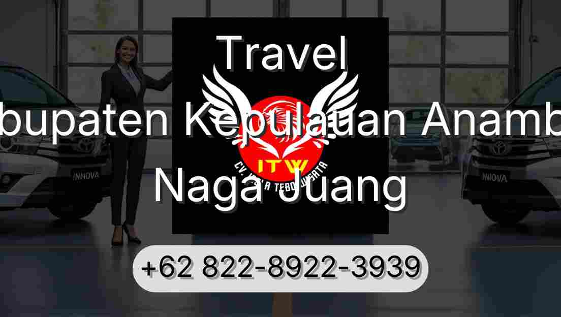 Travel Kabupaten Kepulauan Anambas Naga Juang