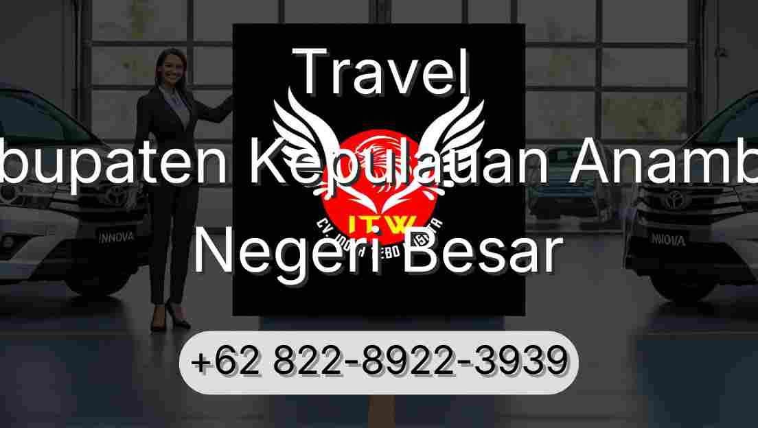 Travel Kabupaten Kepulauan Anambas Negeri Besar