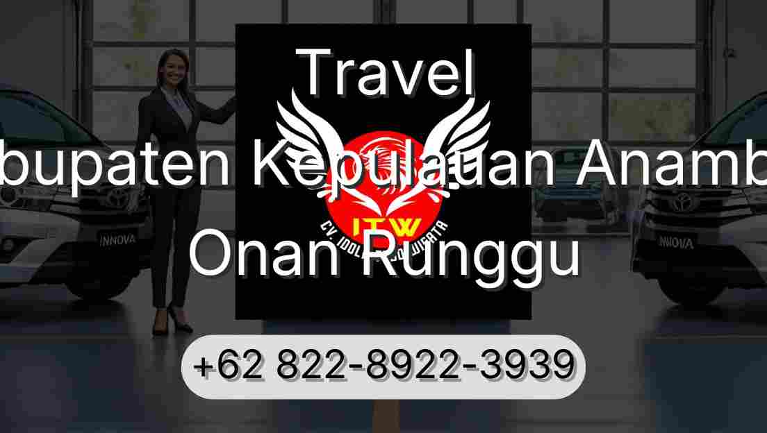 Travel Kabupaten Kepulauan Anambas Onan Runggu