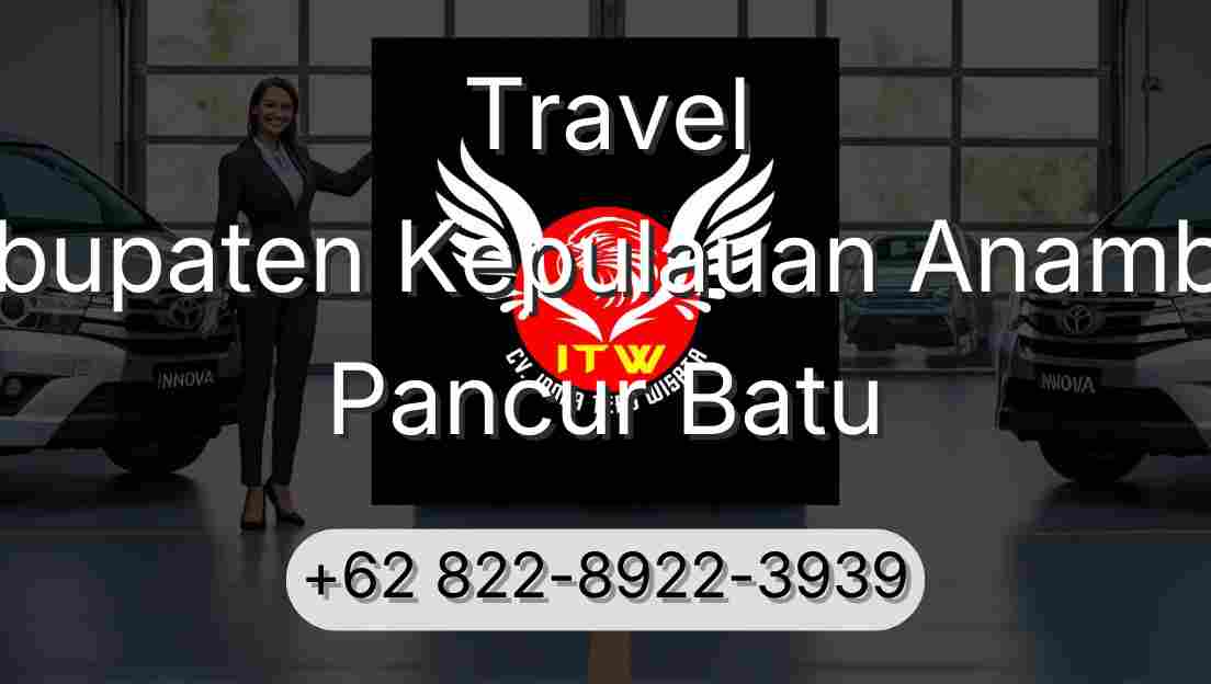Travel Kabupaten Kepulauan Anambas Pancur Batu