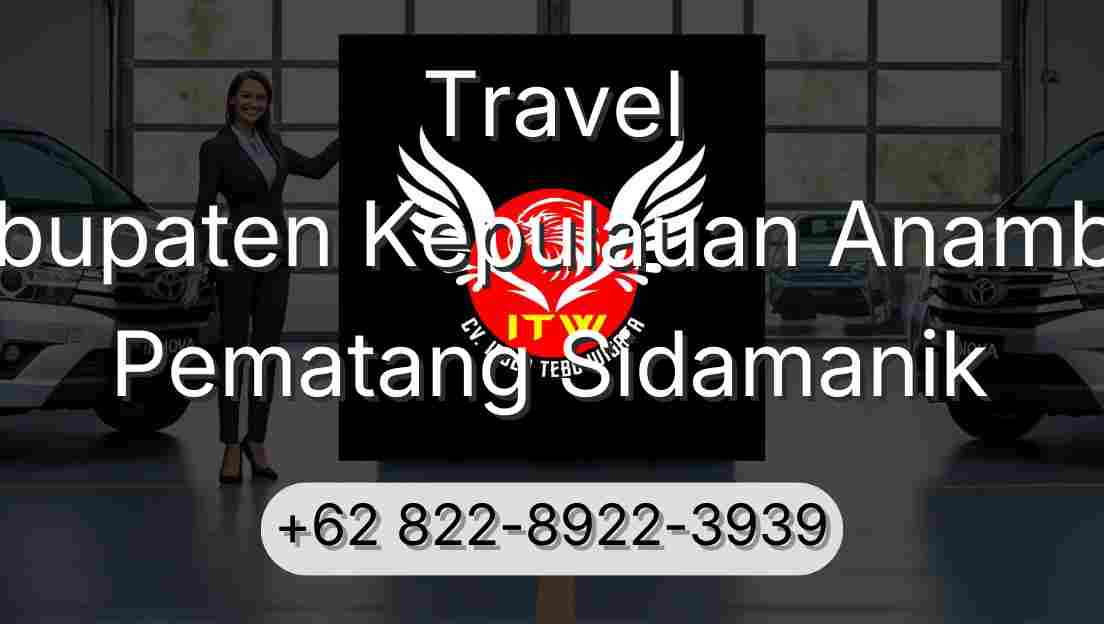 Travel Kabupaten Kepulauan Anambas Pematang Sidamanik