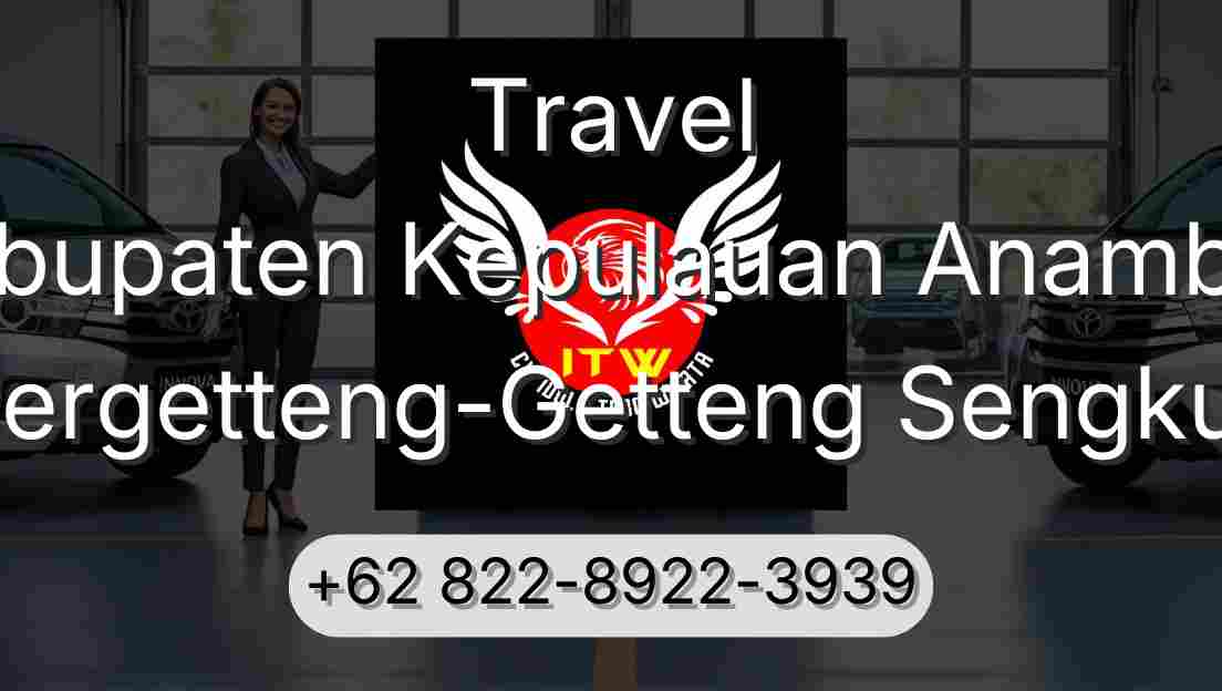 Travel Kabupaten Kepulauan Anambas Pergetteng-Getteng Sengkut