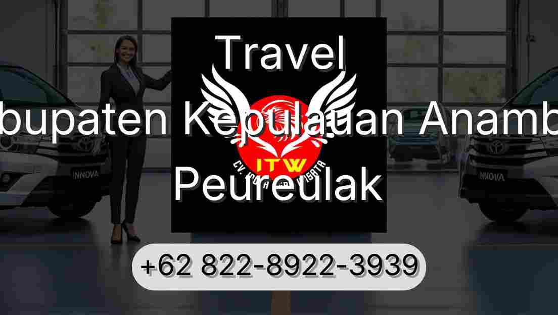 Travel Kabupaten Kepulauan Anambas Peureulak