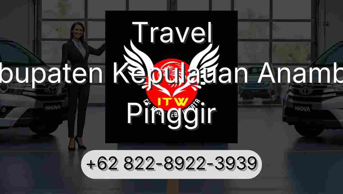 Travel Kabupaten Kepulauan Anambas Pinggir