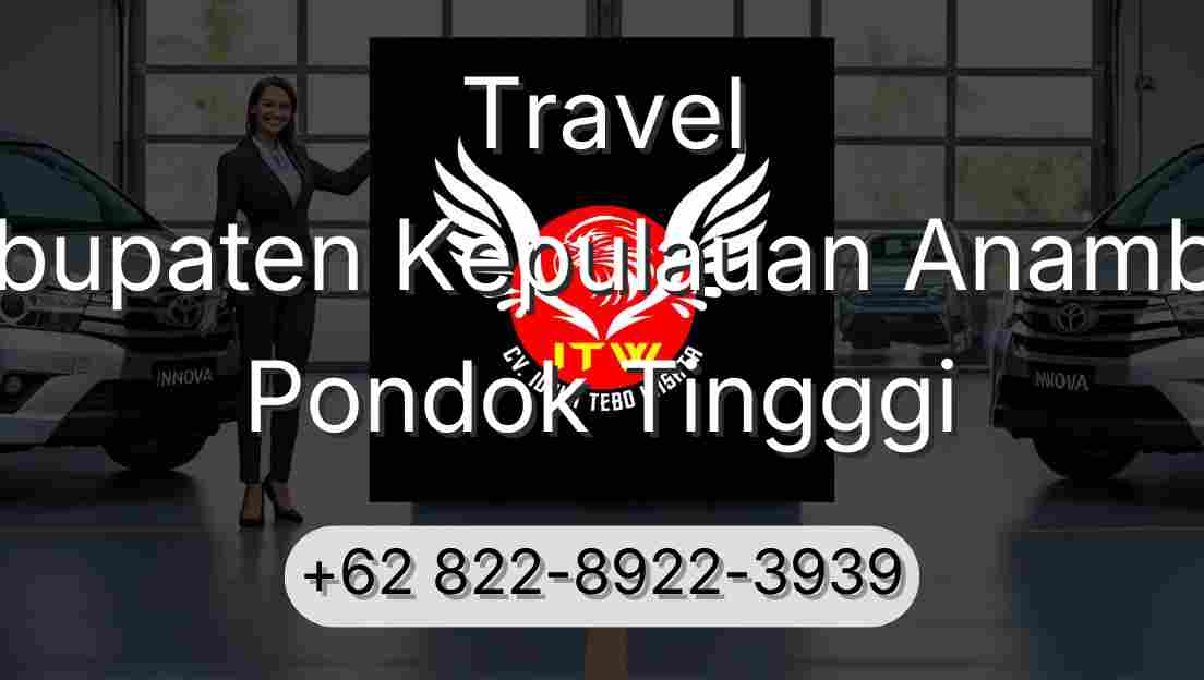 Travel Kabupaten Kepulauan Anambas Pondok Tingggi