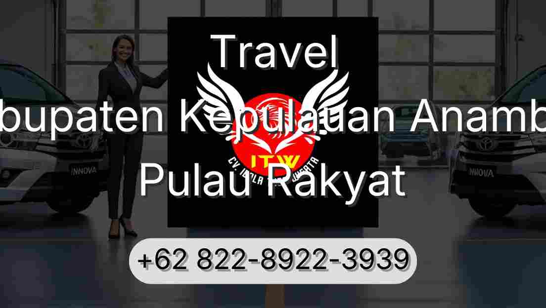 Travel Kabupaten Kepulauan Anambas Pulau Rakyat