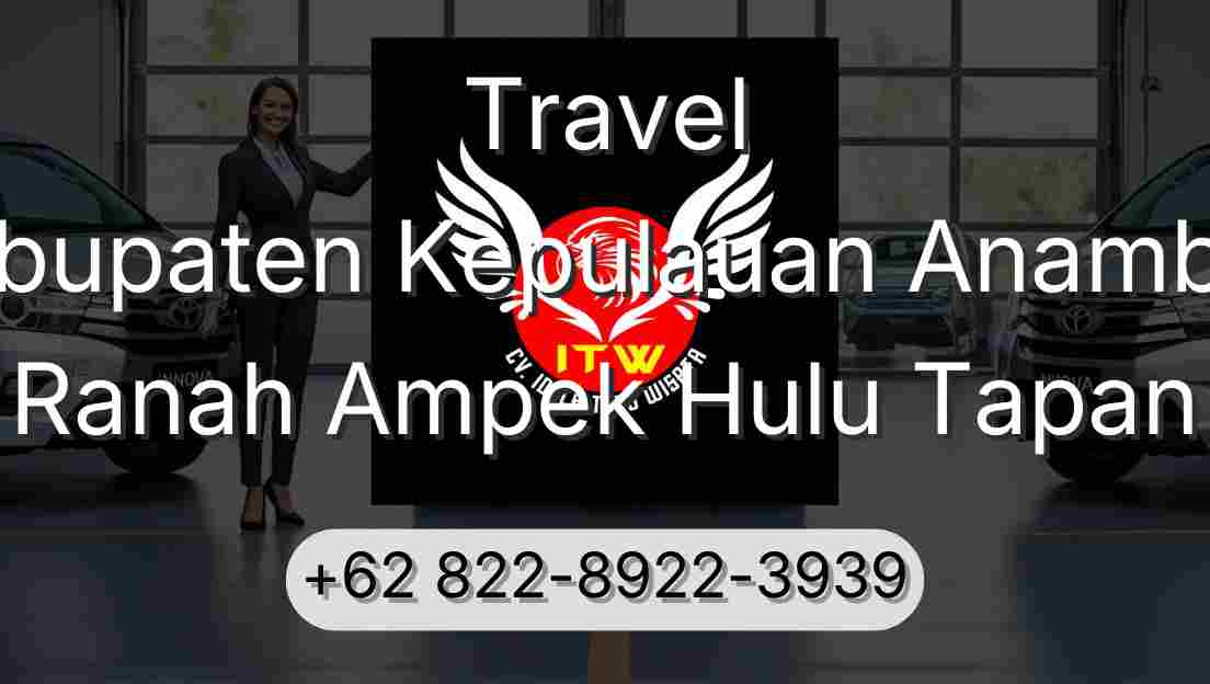 Travel Kabupaten Kepulauan Anambas Ranah Ampek Hulu Tapan