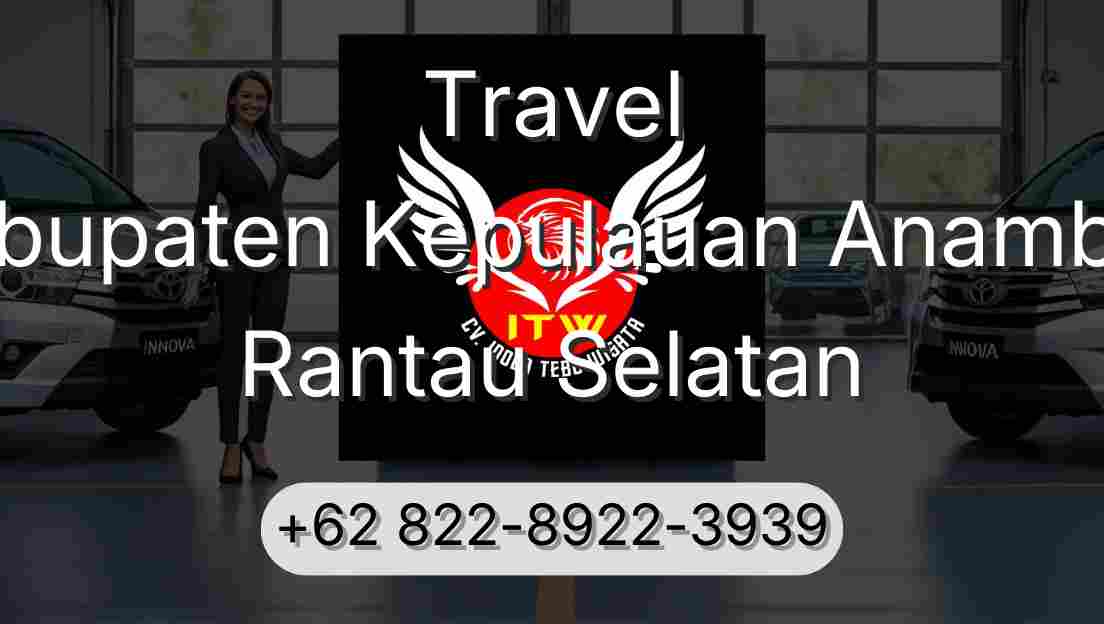 Travel Kabupaten Kepulauan Anambas Rantau Selatan