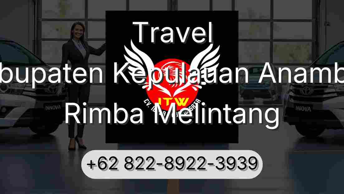 Travel Kabupaten Kepulauan Anambas Rimba Melintang