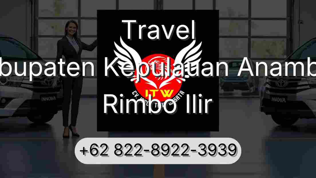 Travel Kabupaten Kepulauan Anambas Rimbo Ilir
