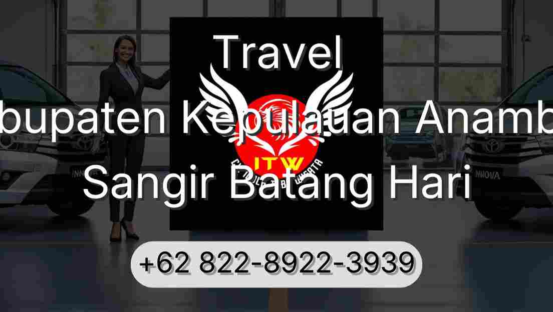 Travel Kabupaten Kepulauan Anambas Sangir Batang Hari