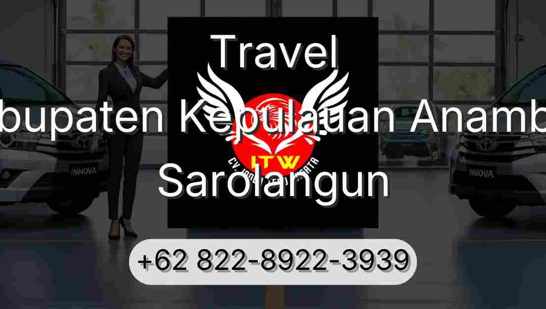 Travel Kabupaten Kepulauan Anambas Sarolangun