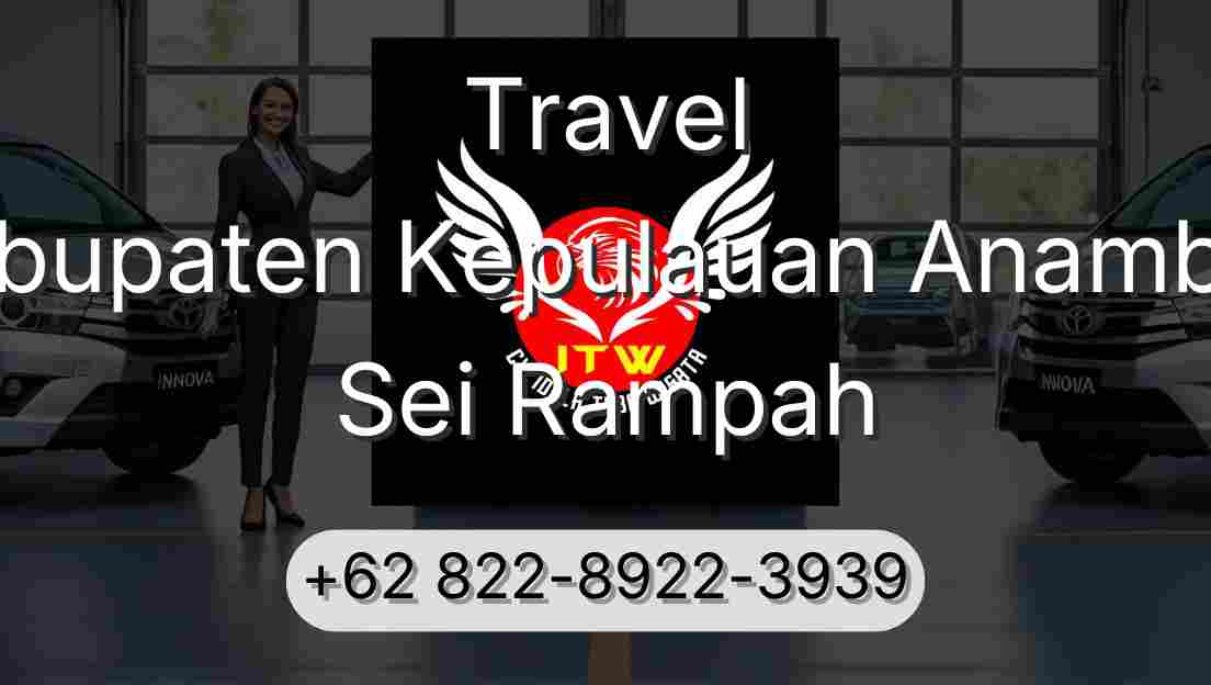 Travel Kabupaten Kepulauan Anambas Sei Rampah