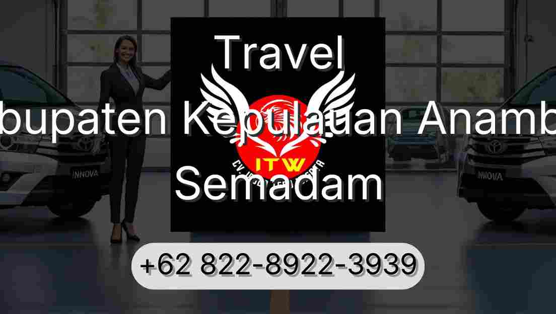 Travel Kabupaten Kepulauan Anambas Semadam