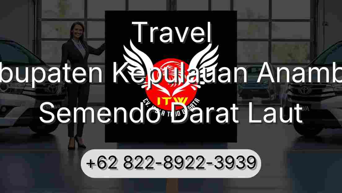 Travel Kabupaten Kepulauan Anambas Semendo Darat Laut
