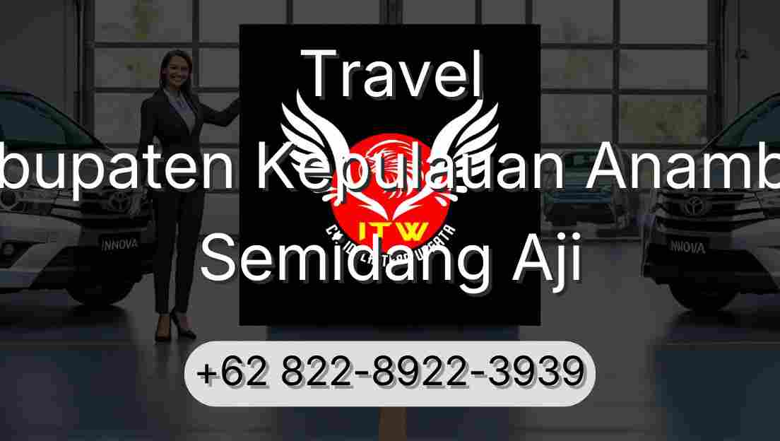 Travel Kabupaten Kepulauan Anambas Semidang Aji
