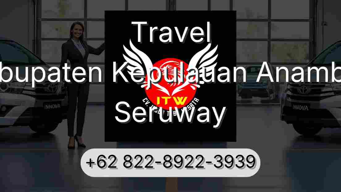 Travel Kabupaten Kepulauan Anambas Seruway