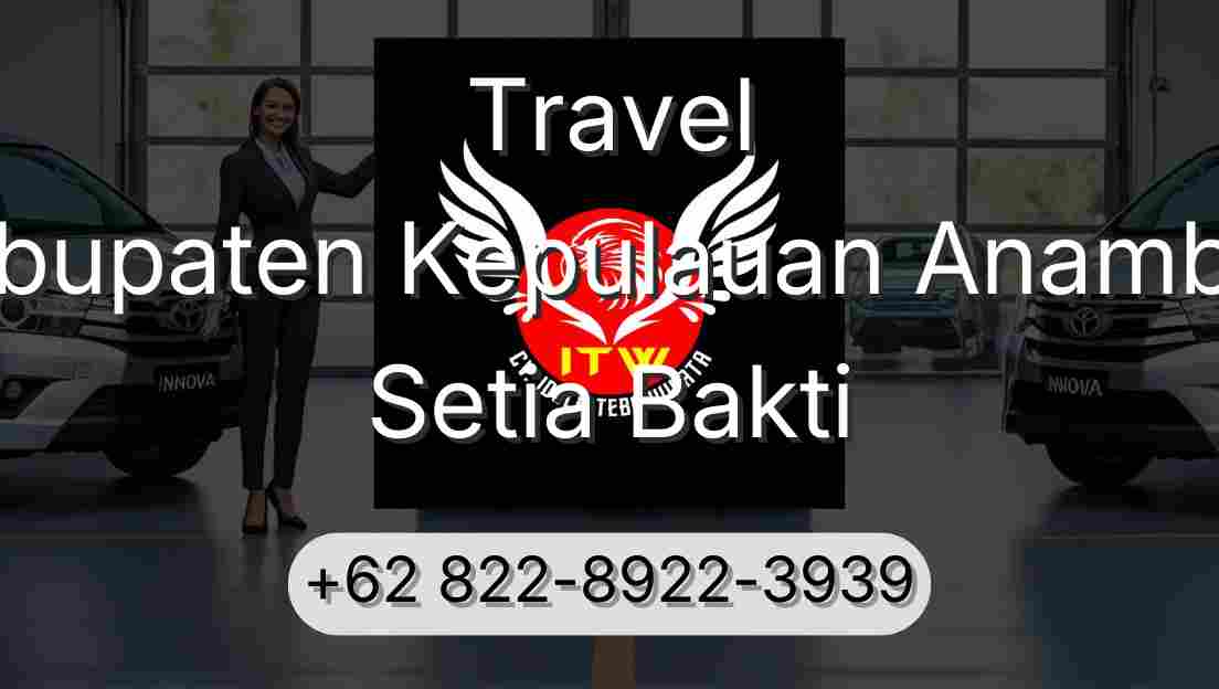 Travel Kabupaten Kepulauan Anambas Setia Bakti