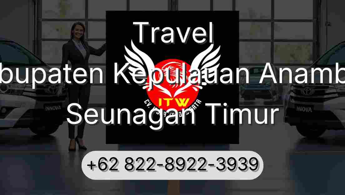Travel Kabupaten Kepulauan Anambas Seunagan Timur