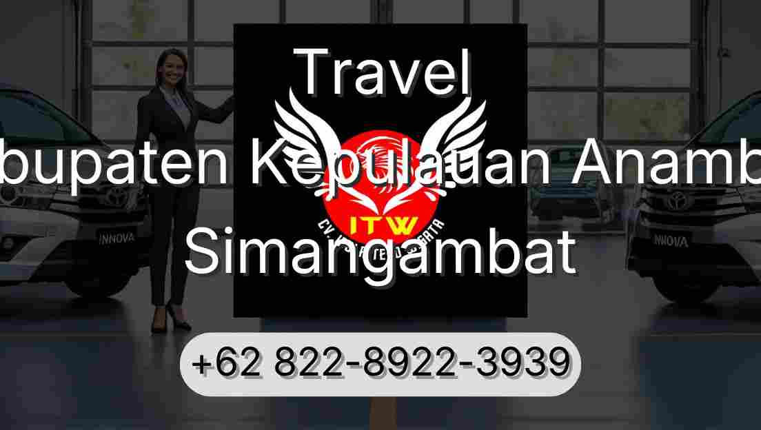 Travel Kabupaten Kepulauan Anambas Simangambat